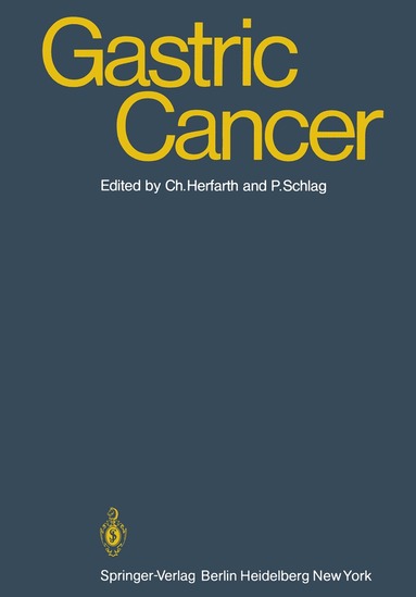 C. Herfarth, P. Schlag - Gastric Cancer, Häftad