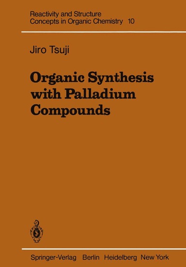 bokomslag Organic Synthesis with Palladium Compounds