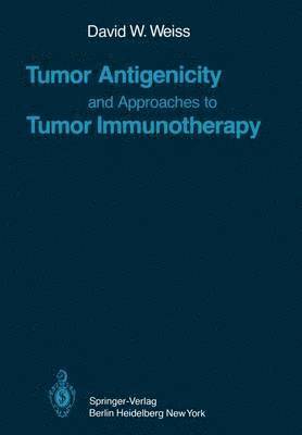 bokomslag Tumor Antigenicity and Approaches to Tumor Immunotherapy