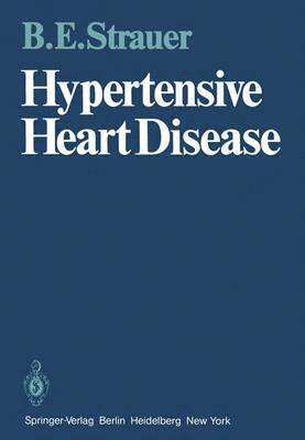 B.E. Strauer, B. E. Strauer - Hypertensive Heart Disease, Häftad
