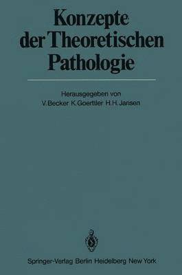 V. Becker, K. Goerttler, H. Jansen - Konzepte der Theoretischen Pathologie, Häftad