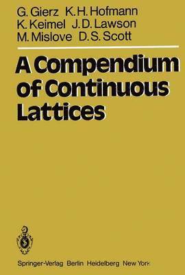 A Compendium of Continuous Lattices 1