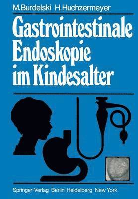 bokomslag Gastrointestinale Endoskopie im Kindesalter