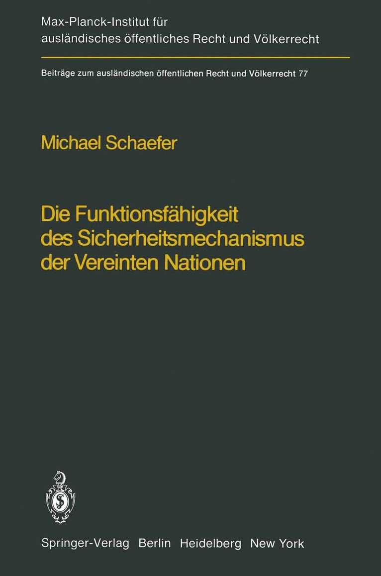 Die Funktionsfhigkeit des Sicherheitsmechanismus der Vereinten Nationen / The Functional Effectiveness of the Security Mechanisms of the United Nations 1