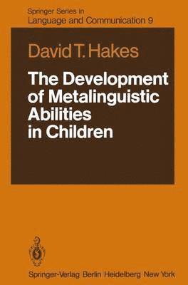 The Development of Metalinguistic Abilities in Children 1