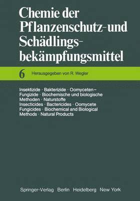 bokomslag Insektizide  Bakterizide  Oomyceten-Fungizide / Biochemische und biologische Methoden  Naturstoffe / Insecticides  Bactericides  Oomycete Fungicides / Biochemical and Biological Methods 