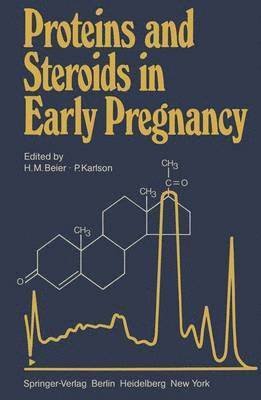 H.M. Beier, P. Karlson, H. M. Beier, Henning Martin Beier - Proteins and Steroids in Early Pregnancy, Häftad