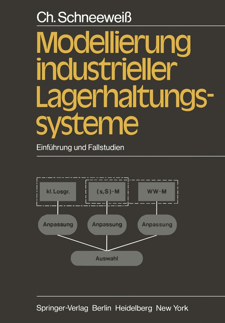 C. Schneeweiss - Modellierung industrieller Lagerhaltungssysteme, Häftad