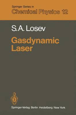 S. A. Losev, S. a. Losev - Gasdynamic Laser, Häftad