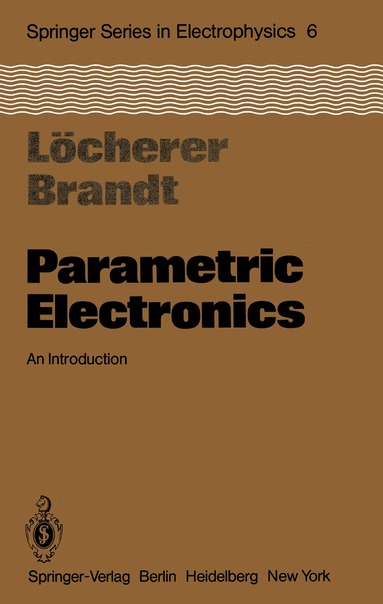 K.-H. Löcherer, C.-D. Brandt - Parametric Electronics, Häftad