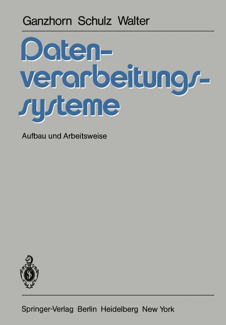 K. E. Ganzhorn, K. M. Schulz, W. Walter - Datenverarbeitungssysteme, Häftad