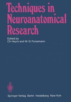 Techniques in Neuroanatomical Research 1