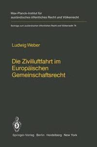 bokomslag Die Zivilluftfahrt im Europischen Gemeinschaftsrecht / Civil Aviation in European Community Law