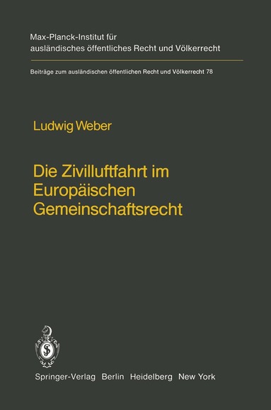 Ludwig Weber - Die Zivilluftfahrt im Europäischen Gemeinschaftsrecht / Civil Aviation in European Community Law, Häftad