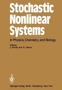 bokomslag Stochastic Nonlinear Systems in Physics, Chemistry, and Biology