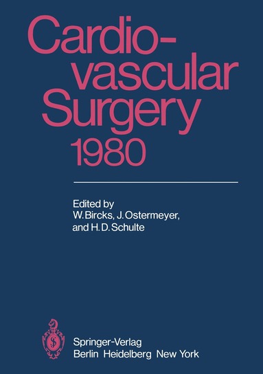 W. Bircks, J. Ostermeyer, H. D. Schulte - Cardiovascular Surgery 1980, Häftad
