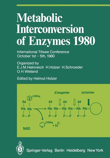 E.J.M. Helmreich, H. Schroeder, O.H. Wieland, H. Holzer - Metabolic Interconversion of Enzymes 1980, Häftad