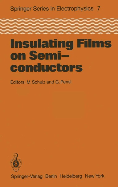 M. Schulz, G. Pensl - Insulating Films on Semiconductors, Häftad