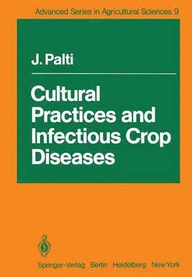 Cultural Practices and Infectious Crop Diseases 1