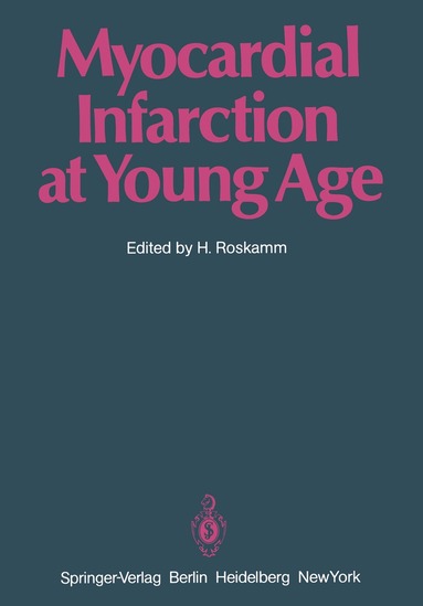H. Roskamm - Myocardial Infarction at Young Age, Häftad