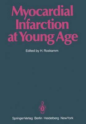H. Roskamm - Myocardial Infarction at Young Age, Häftad