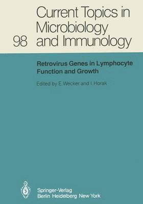 E. Wecker, I. Horak - Retrovirus Genes in Lymphocyte Function and Growth, Häftad