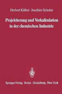 bokomslag Projektierung und Vorkalkulation in der chemischen Industrie