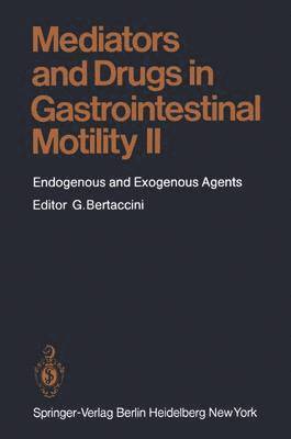 Mediators and Drugs in Gastrointestinal Motility II 1