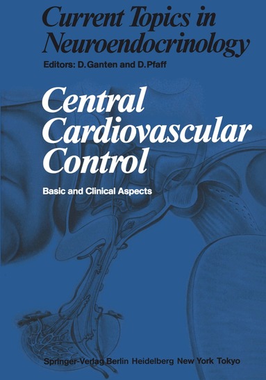 D. Ganten, D. Pfaff - Central Cardiovascular Control, Häftad