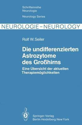 bokomslag Die undifferenzierten Astrozytome des Grohirns