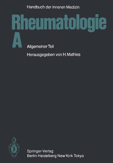 G. L. Bach, R. Czurda, J.-M. Engel, O. Fischedick, M. Franke, K. Meythaler, H. Müller-Fassbender, P. Pfannenstiel, N. Thumb, D. Wessinghage, H. Mathies, H. Greiling, A. Gressner, K. Kleesiek - Rheumatologie A, Häftad