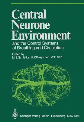 bokomslag Central Neurone Environment and the Control Systems of Breathing and Circulation