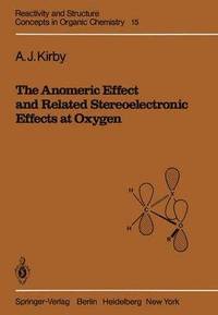 bokomslag The Anomeric Effect and Related Stereoelectronic Effects at Oxygen