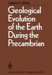 bokomslag Geological Evolution of the Earth During the Precambrian