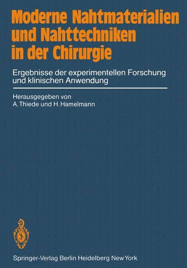 A. Thiede, H. Hamelmann - Moderne Nahtmaterialien und Nahttechniken in der Chirurgie, Häftad