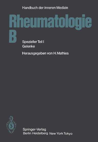 H. Hofmann, F. Husmann, H. Kather, G. Klein, G. Kölle, H.-F. Kumor, G. Lanzer, E.-M. Lemmel, R. Marx, H. Mathies, W. Miehle, H. P. Missmahl, W. Mohr, P. Otte, F. Rainer, M. Schattenkirchner, F. Schilling, Anneliese Schneider, P. Schneider, W. Schramm, W. Siegmeth, B. Simon, Elisabeth Stoeber, S. Stotz, F. J. Wagenhäuser, D. Wessinghage, G. L. Bach, G. Bartl, H. Behrend, Trude Behrend, U. Botzenhardt, D. Brackertz, Ute Donhauser-Gruber, J.-M. Engel, Rosemarie Filchner, A. Gruber, E. Gundel, H. Held - Rheumatologie B, Häftad