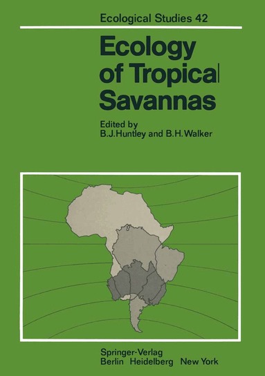 B. J. Huntley, B. H. Walker - Ecology of Tropical Savannas, Häftad