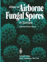bokomslag Atlas of Airborne Fungal Spores in Europe
