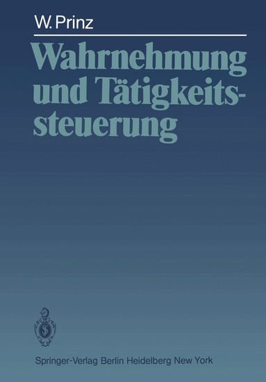 Wolfgang Prinz - Wahrnehmung und Tätigkeitssteuerung, Häftad