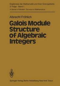 bokomslag Galois Module Structure of Algebraic Integers