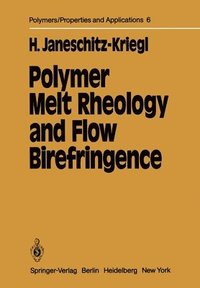 bokomslag Polymer Melt Rheology and Flow Birefringence