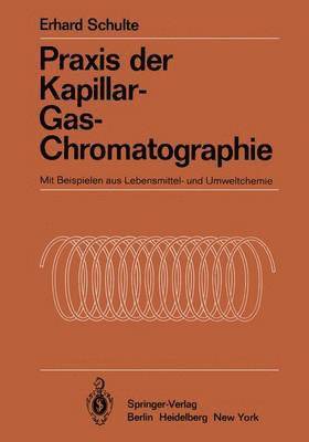 Praxis der Kapillar-Gas-Chromatographie 1