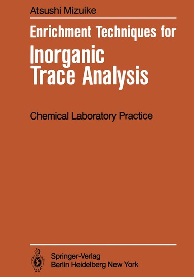Atsushi Mizuike - Enrichment Techniques for Inorganic Trace Analysis, Häftad