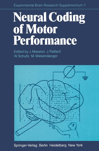 J. Massion, J. Paillard, W. Schultz, M. Wiesendanger - Neural Coding of Motor Performance, Häftad
