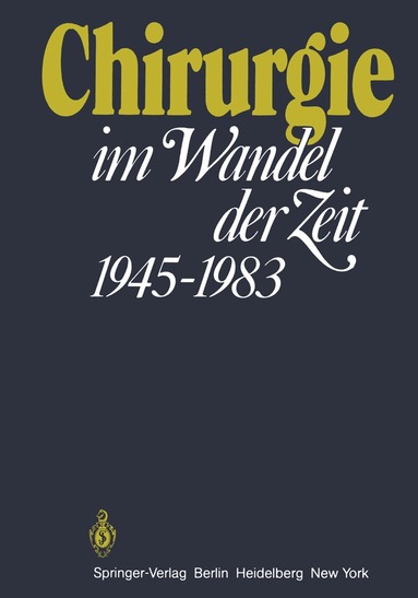 H. W. Schreiber, G Carstensen - Chirurgie im Wandel der Zeit 1945–1983, Häftad