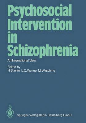 H. Stierlin, L.C. Wynne, M. Wirsching, L. C. Wynne - Psychosocial Intervention in Schizophrenia, Häftad