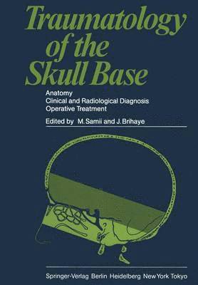 Traumatology of the Skull Base 1