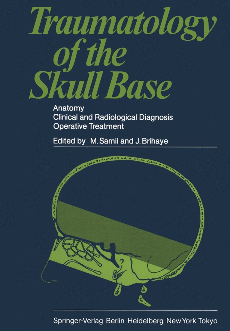 M. Samii, J. Brihaye - Traumatology of the Skull Base, Häftad