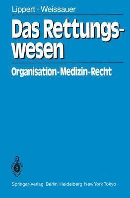 Hans-Dieter Lippert, W. Weissauer - Das Rettungswesen, Häftad