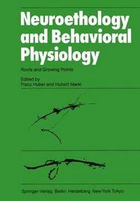 bokomslag Neuroethology and Behavioral Physiology